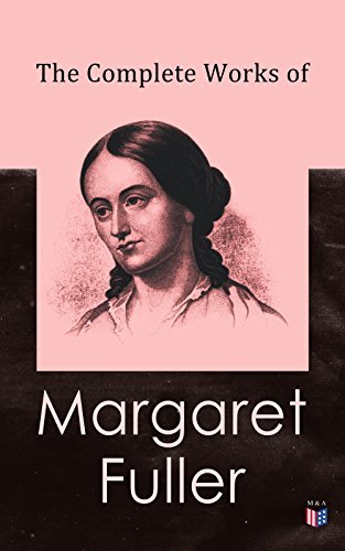 The Complete Works of Margaret Fuller book cover
