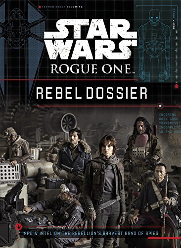 Star Wars Rogue One Rebel Dossier book cover