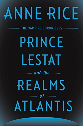 Prince Lestat and the Realms of Atlantis book cover