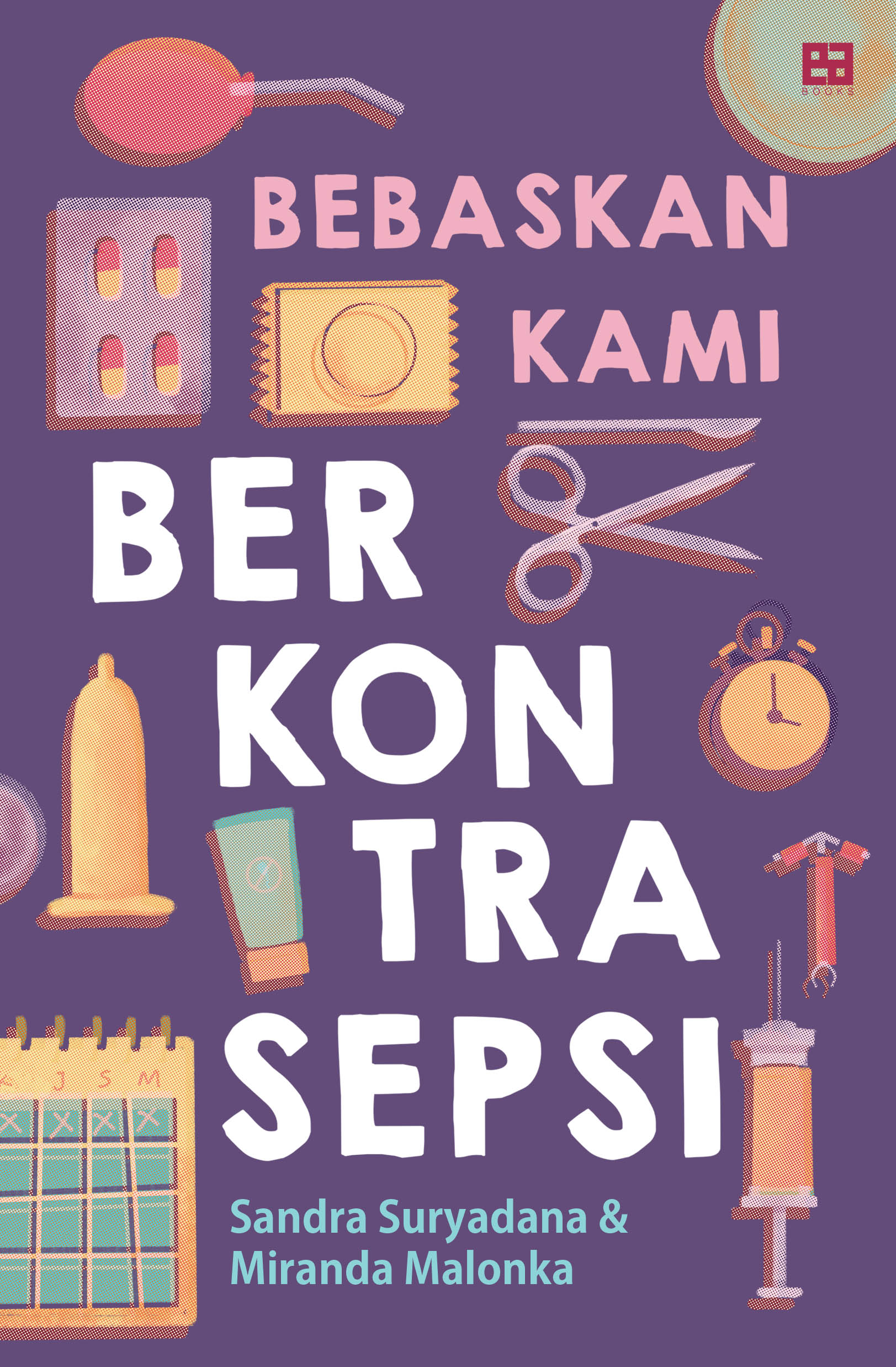 Bebaskan Kami Berkontrasepsi book cover