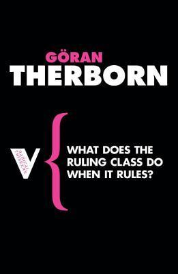 What Does the Ruling Class Do When It Rules? book cover