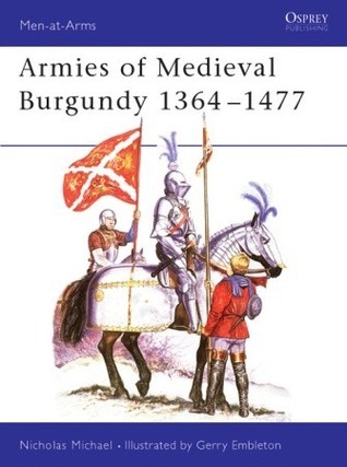Armies of Medieval Burgundy 1364-1477 book cover