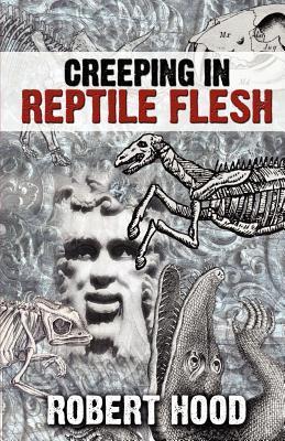 Creeping in Reptile Flesh book cover