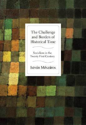 The Challenge and Burden of Historical Time book cover
