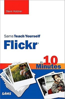Sams Teach Yourself Flickr in 10 Minutes book cover