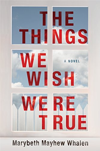 The Things We Wish Were True book cover