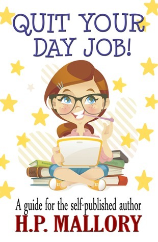 Quit Your Day Job, A Guide for the Self Published Author book cover