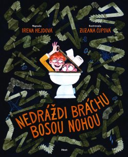 Nedráždi bráchu bosou nohou book cover