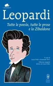 Tutte le poesie, tutte le prose e lo Zibaldone book cover