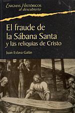 El fraude de la sábana santa y las reliquias de Cristo book cover