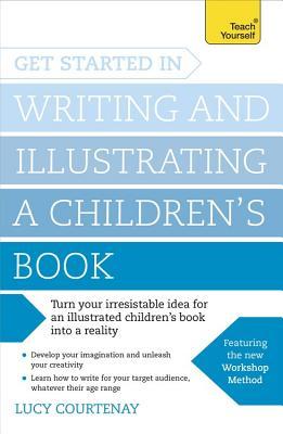 Get Started in Writing an Illustrated Children's Book book cover