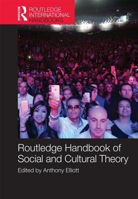 Routledge Handbook of Social and Cultural Theory book cover