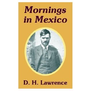 Mornings in Mexico & Etruscan Places book cover