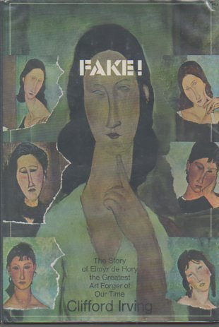 Fake! The Story of Elmyr de Hory, the Greatest Art Forger of Our Time book cover