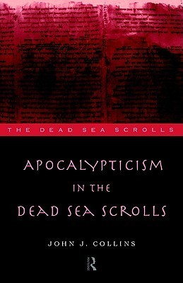 Apocalypticism in the Dead Sea Scrolls book cover