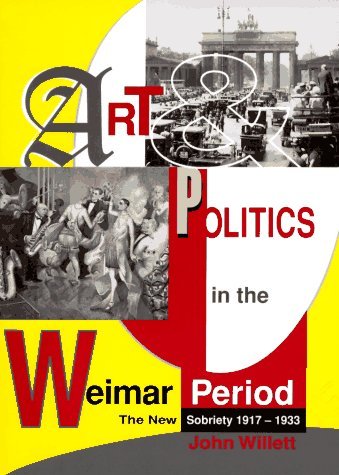 Art And Politics In The Weimar Period book cover