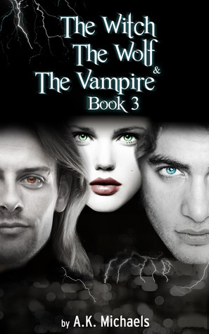 The Witch, The Wolf and The Vampire book cover 3