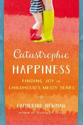 Catastrophic Happiness book cover