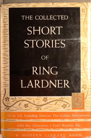 The Collected Stories of Ring Lardner book cover