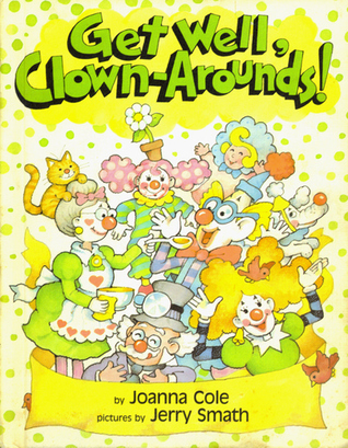 Get Well, Clown-Arounds! book cover