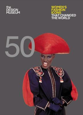 Fifty Women's Fashion Icons that Changed the World book cover