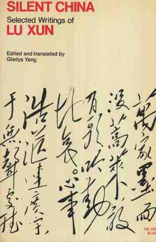 Silent China; selected writings of Lu Xun book cover