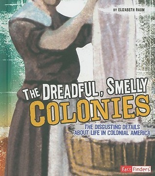 The Dreadful, Smelly Colonies book cover