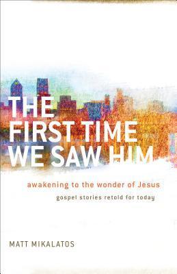 The First Time We Saw Him book cover