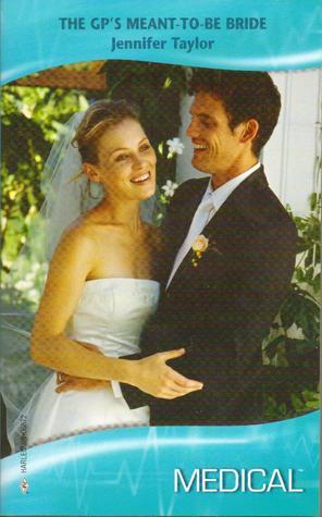 The GP's Meant-to-Be Bride book cover