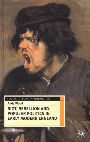 Riot, Rebellion and Popular Politics in Early Modern England book cover