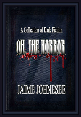 Oh, The Horror book cover