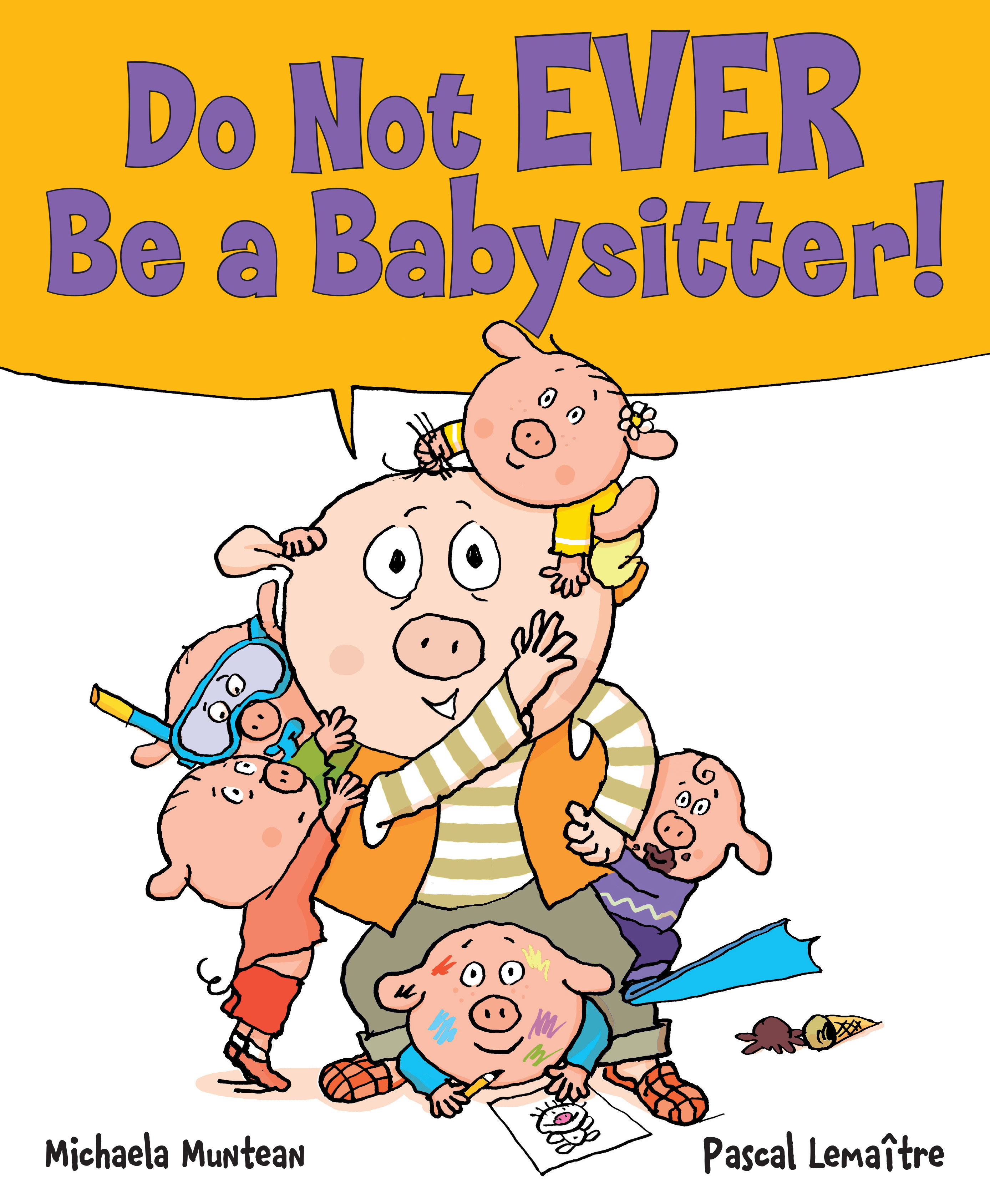 Do Not EVER Be a Babysitter! book cover