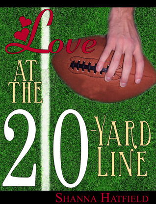 Love at the 20-Yard Line book cover