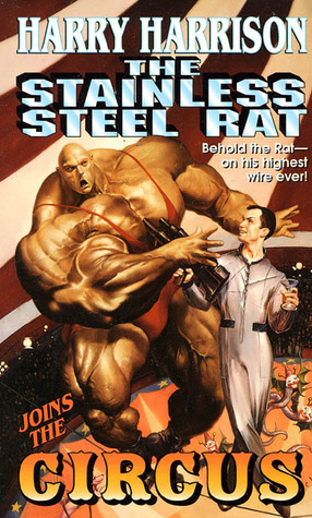 The Stainless Steel Rat Joins the Circus book cover