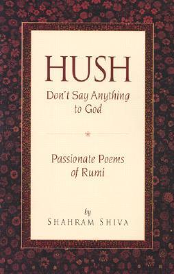 Hush, Don't Say Anything to God book cover