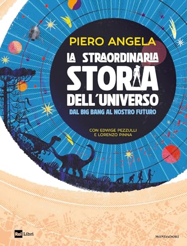 La straordinaria storia dell'Universo dal Big Bang al nostro futuro book cover