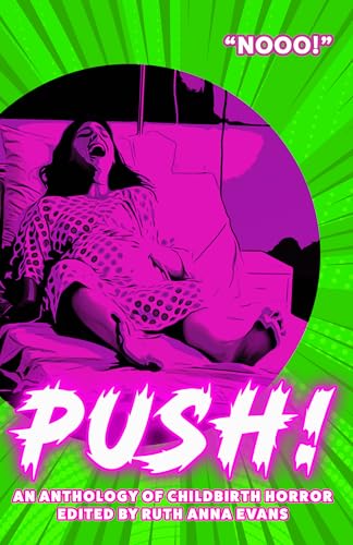 Push! An Anthology of Childbirth Horror book cover