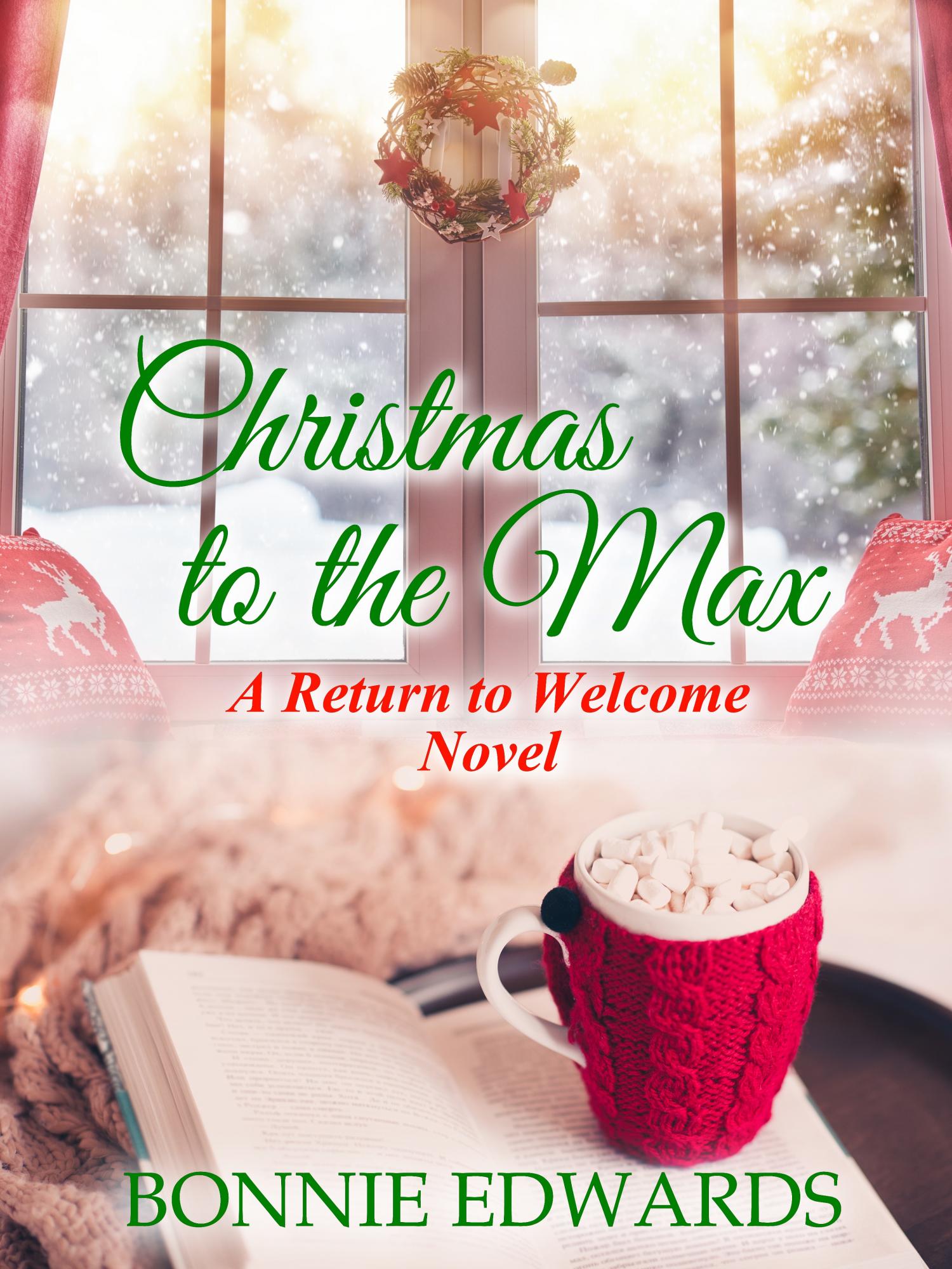 Christmas to the Max A Return to Welcome Novel book cover