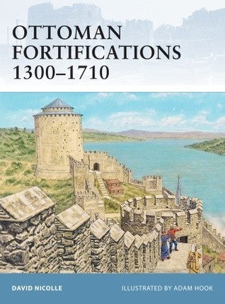 Ottoman Fortifications 1300-1710 book cover