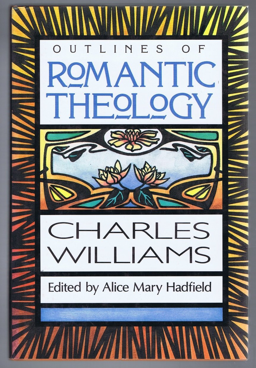 Outlines of Romantic Theology with Which is Reprinted, Religion & Love in Dante book cover
