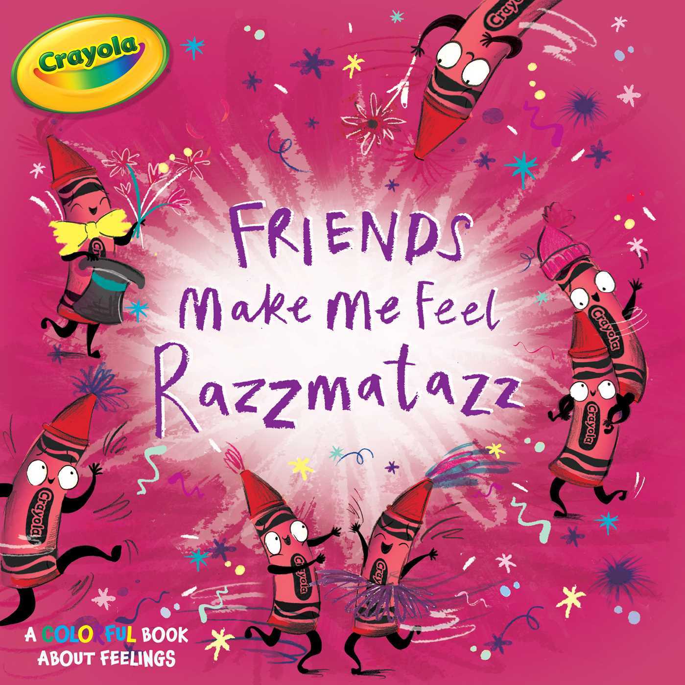 Friends Make Me Feel Razzmatazz book cover