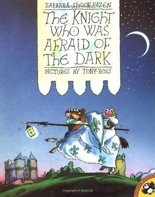 The Knight Who Was Afraid of the Dark book cover