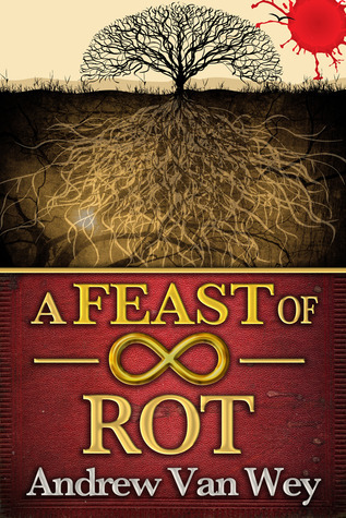 A Feast of Infinite Rot book cover