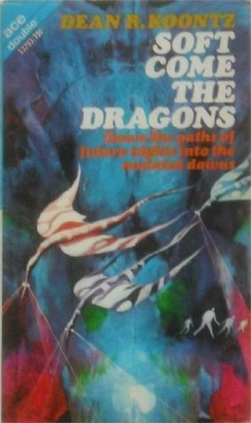Soft Come the Dragons book cover