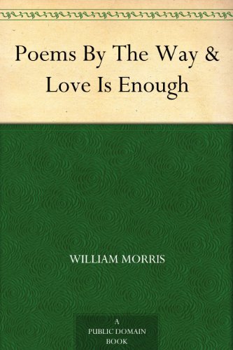 Poems By The Way & Love Is Enough book cover