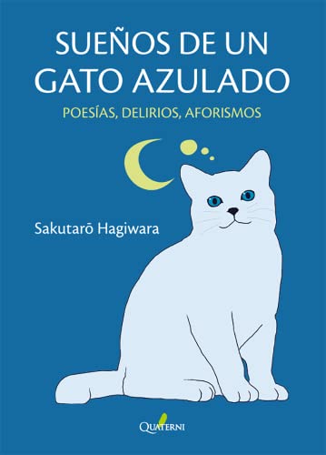 SUEÑOS DE UN GATO AZULADO. Poesías, delirios, aforismos book cover