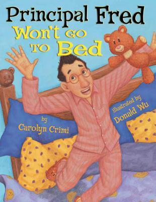 Principal Fred Won't Go to Bed book cover