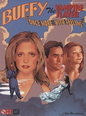 Buffy the Vampire Slayer - Once More with Feeling book cover