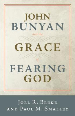 John Bunyan and the Grace of Fearing God book cover