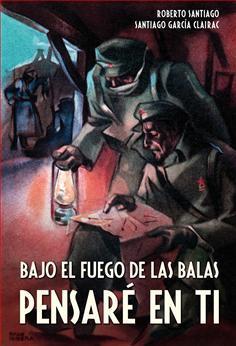 Bajo el fuego de las balas pensaré en ti book cover